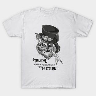 Truth is more of a stranger than fiction T-Shirt